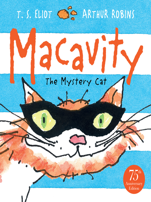 Title details for Macavity by T. S. Eliot - Wait list